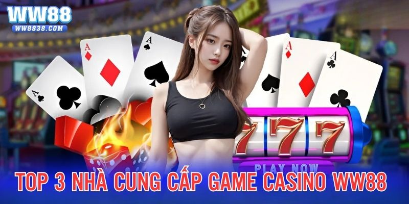 Điểm danh 3 nhà cung cấp sản phẩm live casino uy tín thế giới