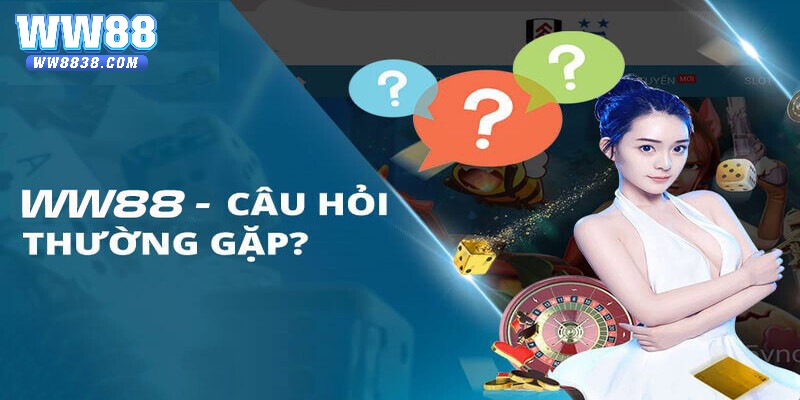 Những câu hỏi liên quan về tạo tài khoản WW88